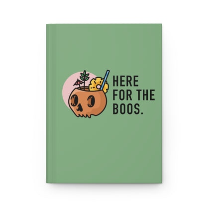 Here for the Boos Hardcover Journal — Cute Halloween Skull Cocktail Notebook